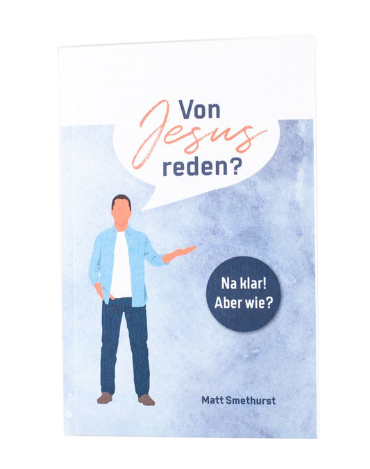 Buch                                               Von Jesus reden? Na klar! Aber wie?