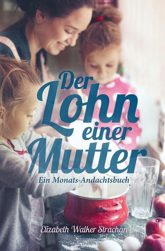 Der Lohn einer Mutter