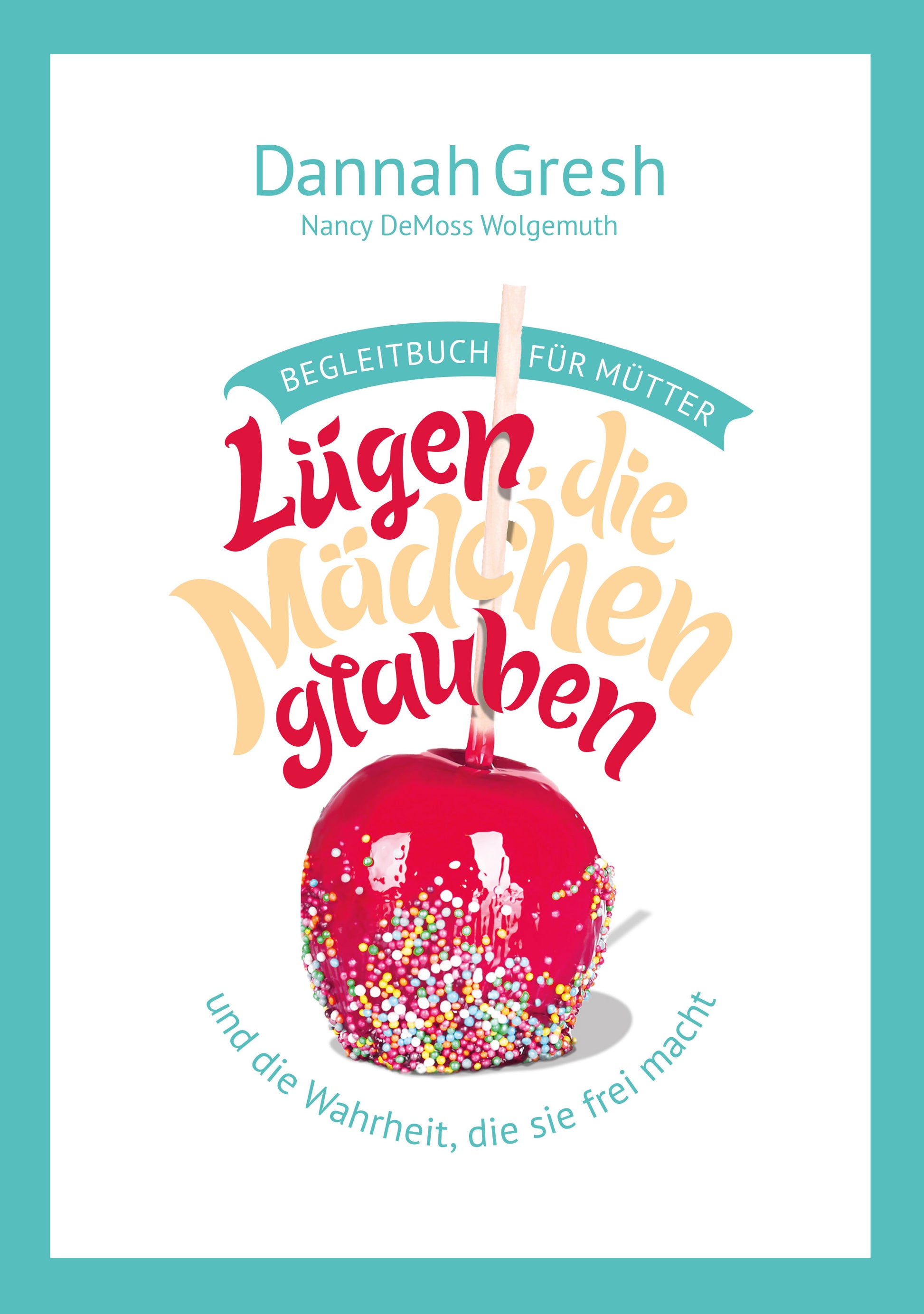 Buch                                               Lügen. die Mädchen glauben / Begleitbuch für Mütter