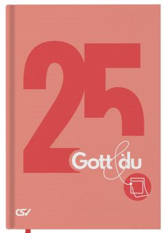 Gott & du - Jeder Tag zählt 2025 - Buchkalender