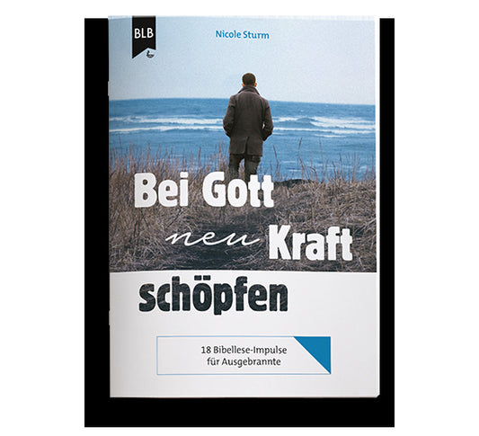 Sonstiges                                          Bei Gott neu Kraft schöpfen