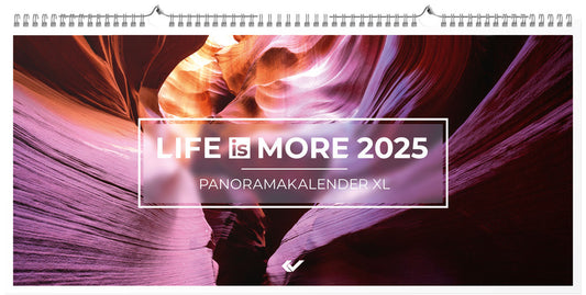 Life is more 2025 - Wandkalender