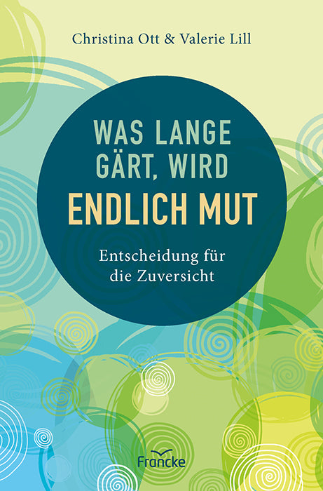Buch                                               Was lange gärt. wird endlich Mut