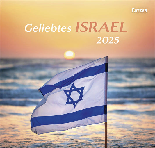 Geliebtes Israel - Wandkalender 2025