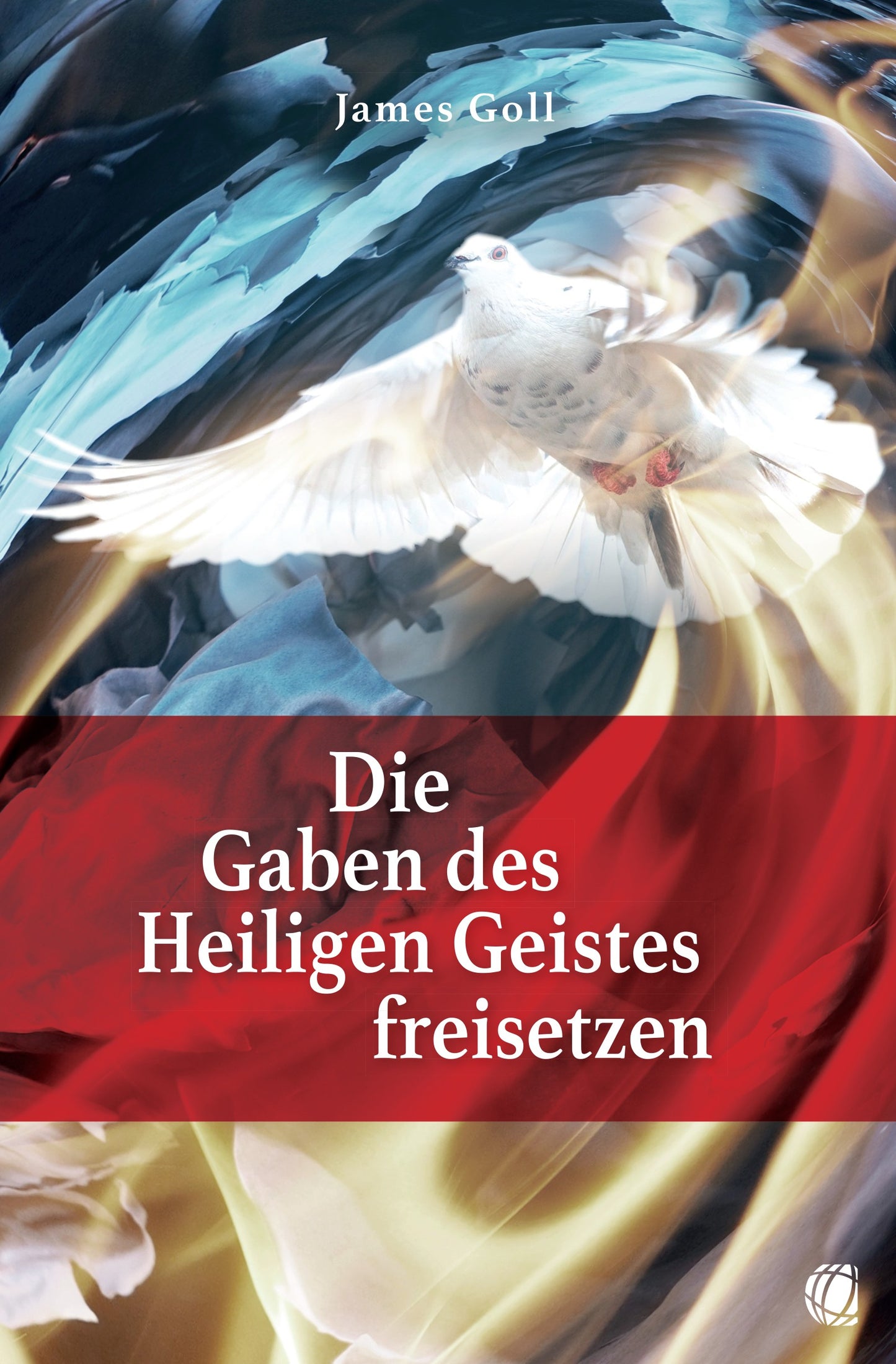 Buch                                               Die Gaben des Heiligen Geistes freisetzen