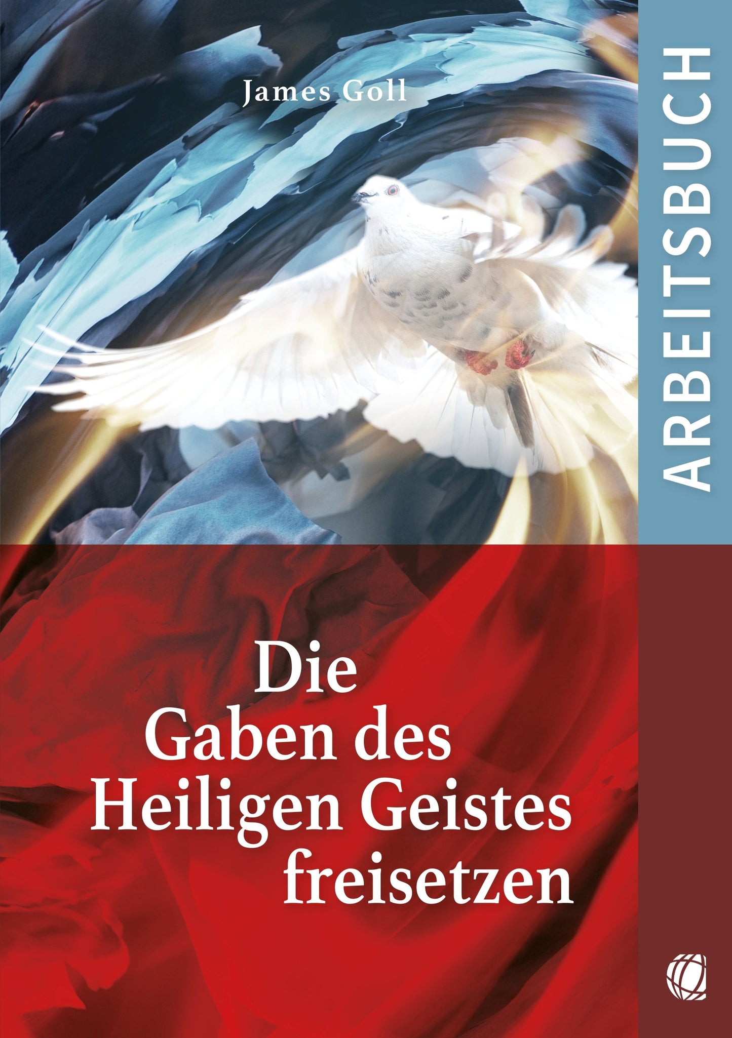 Buch                                               Die Gaben des Heiligen Geistes freisetzen - Arbeitsbuch