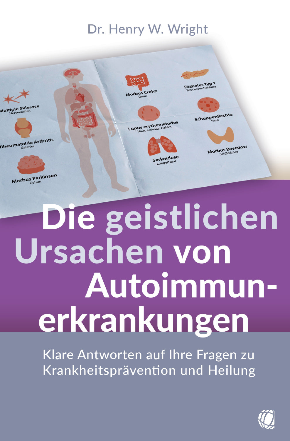 Buch                                               Die geistlichen Ursachen von Autoimmunerkrankungen