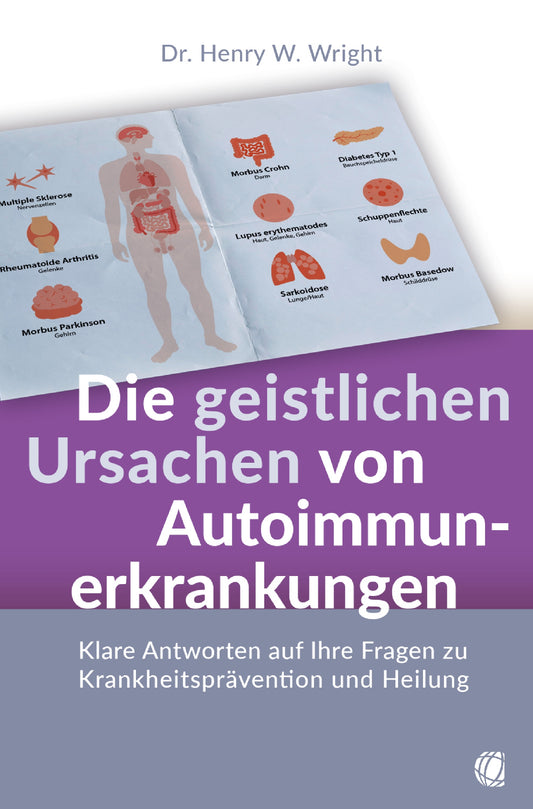 Buch                                               Die geistlichen Ursachen von Autoimmunerkrankungen