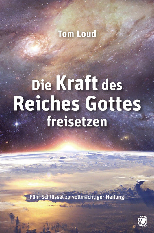 Buch                                               Die Kraft des Reiches Gottes freisetzen