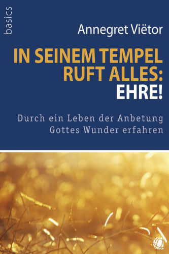 Buch                                               In seinem Tempel ruft alles: Ehre!