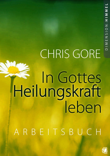 Buch                                               In Gottes Heilungskraft leben - Arbeits.