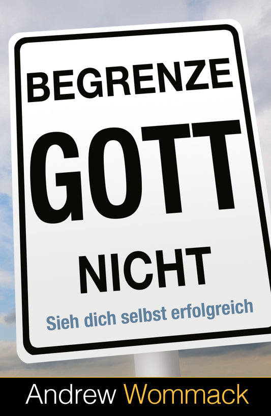 Buch                                               Begrenze Gott nicht