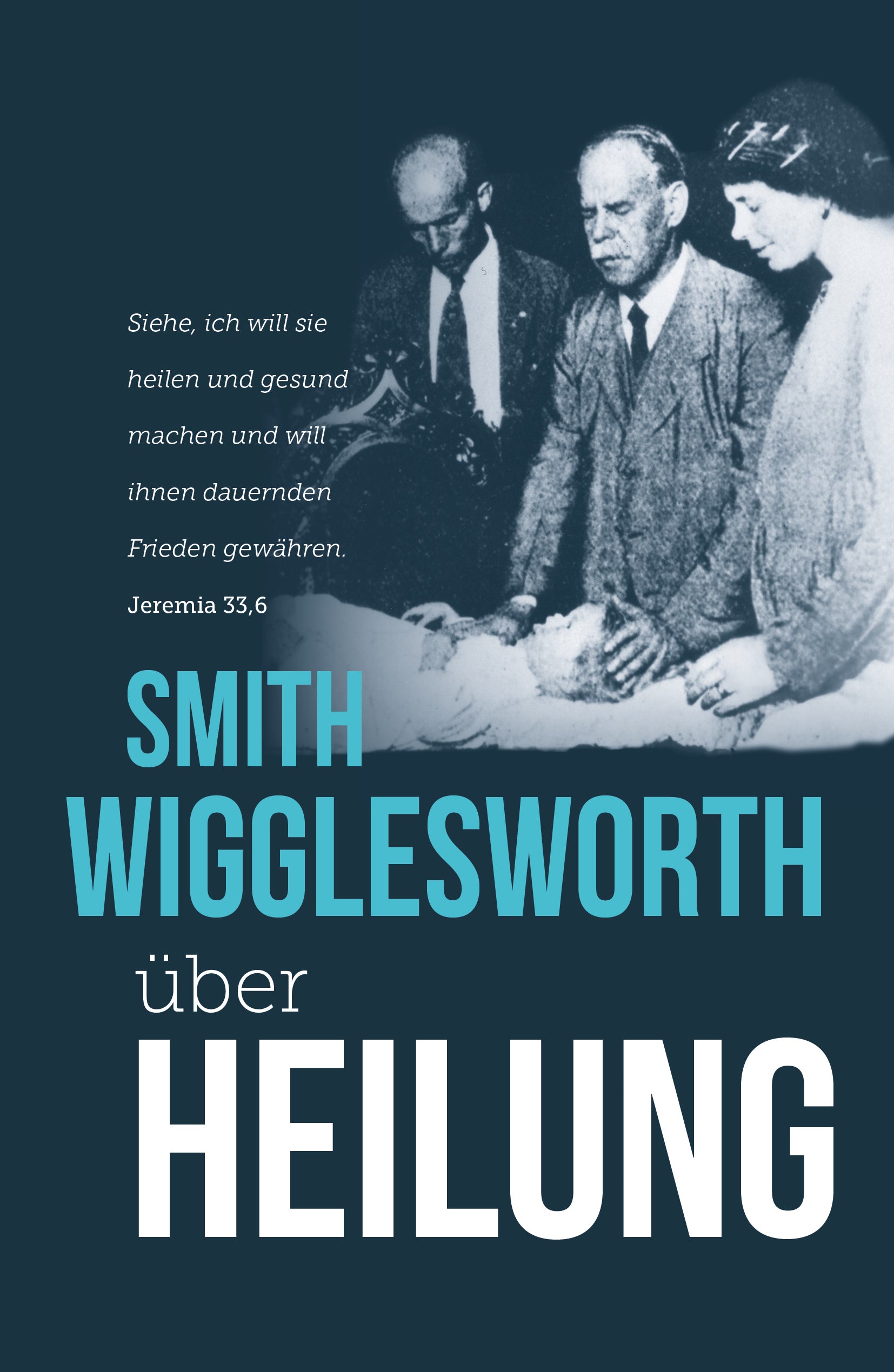 Buch                                               Smith Wigglesworth über Heilung