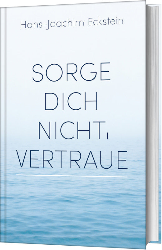 Sorge dich nicht. vertraue