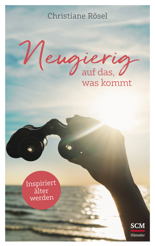 Buch                                               Neugierig auf das. was kommt
