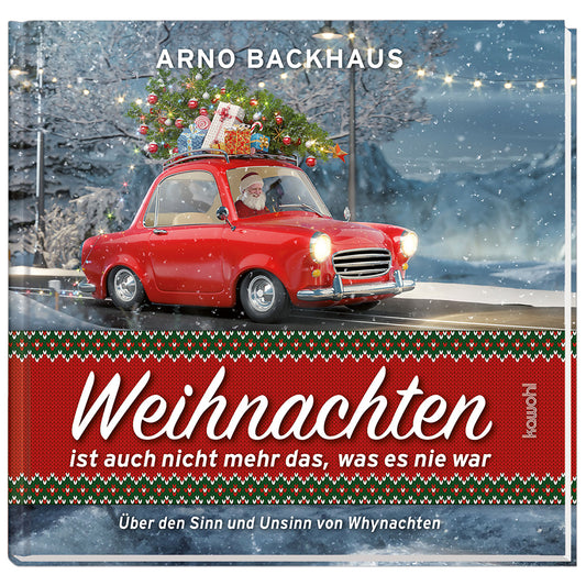 Weihnachten ist auch nicht mehr das. was es nie war