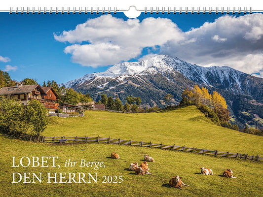 Lobet. ihr Berge. den Herrn 2025