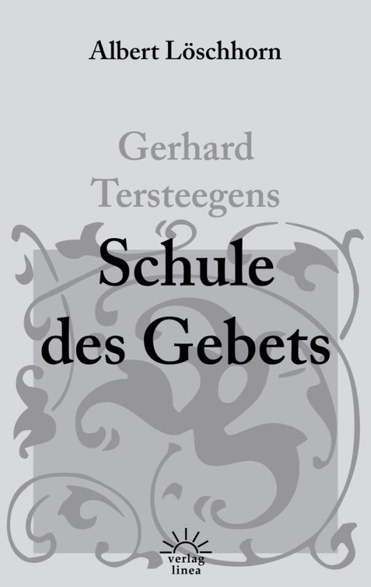 Buch                                               Gerhard Tersteegens Schule des Gebets