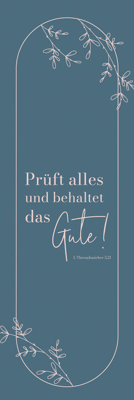 Lesezeichen 10 Ex. Prüft alles und behaltet das Gute!      1. Thessalonicher 5.21