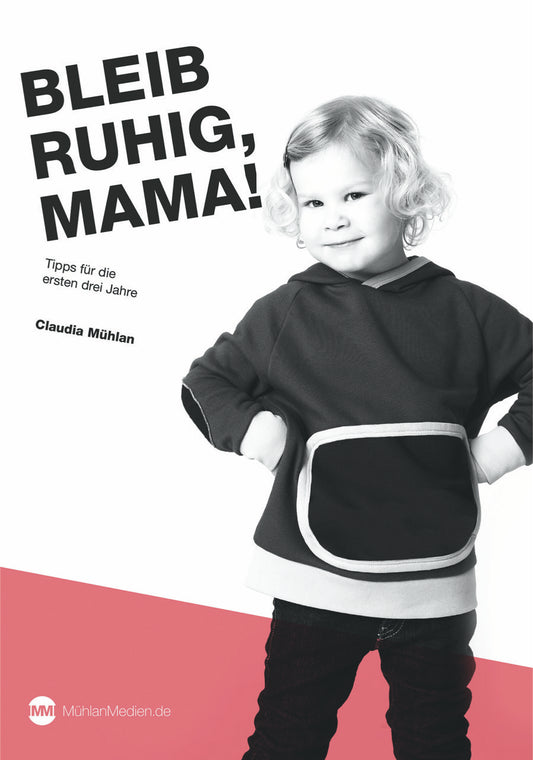 Buch                                               Bleib ruhig. Mama!