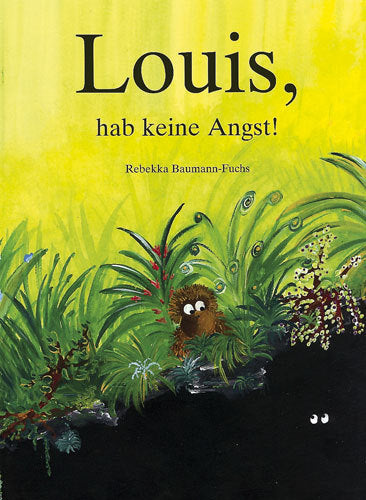 Louis. hab keine Angst!