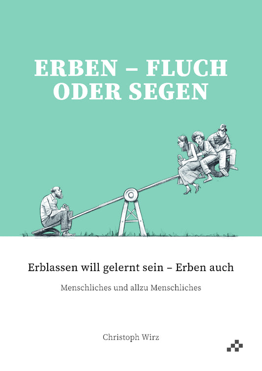 Erben - Fluch oder Segen