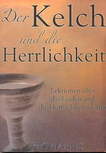Buch                                               Der Kelch und die Herrlichkeit