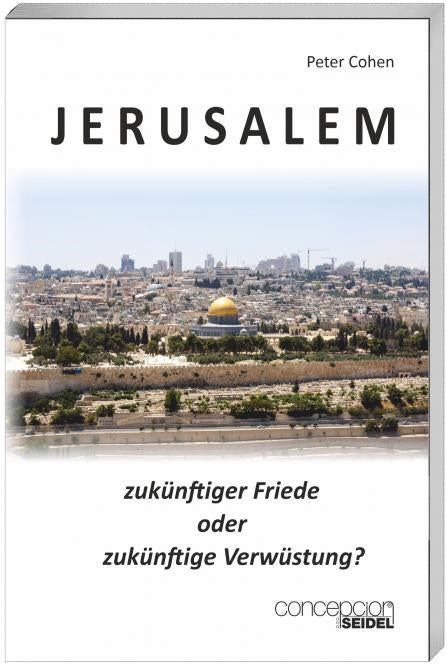 Buch                                               Jerusalem - zukünftiger Friede oder zukünftige Verwüstung?
