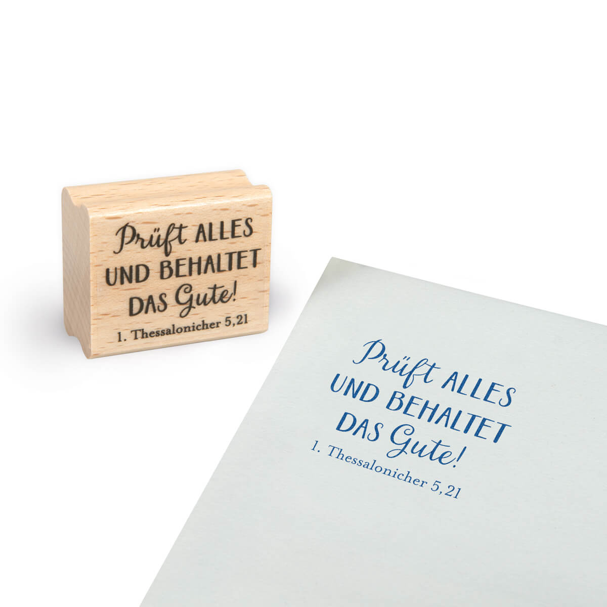 Holzstempel  Prüft alles und behaltet das Gute!                         1. Thessalonicher 5.21