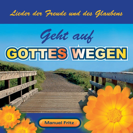 Buch                                               Geht auf Gottes Wegen (CD)