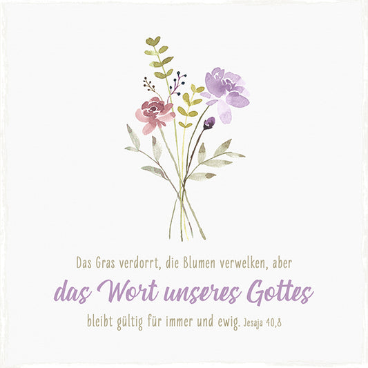 Sonstiges                                          Holzschild Das Gras verdorrt. die Blumen verwelken. aber da