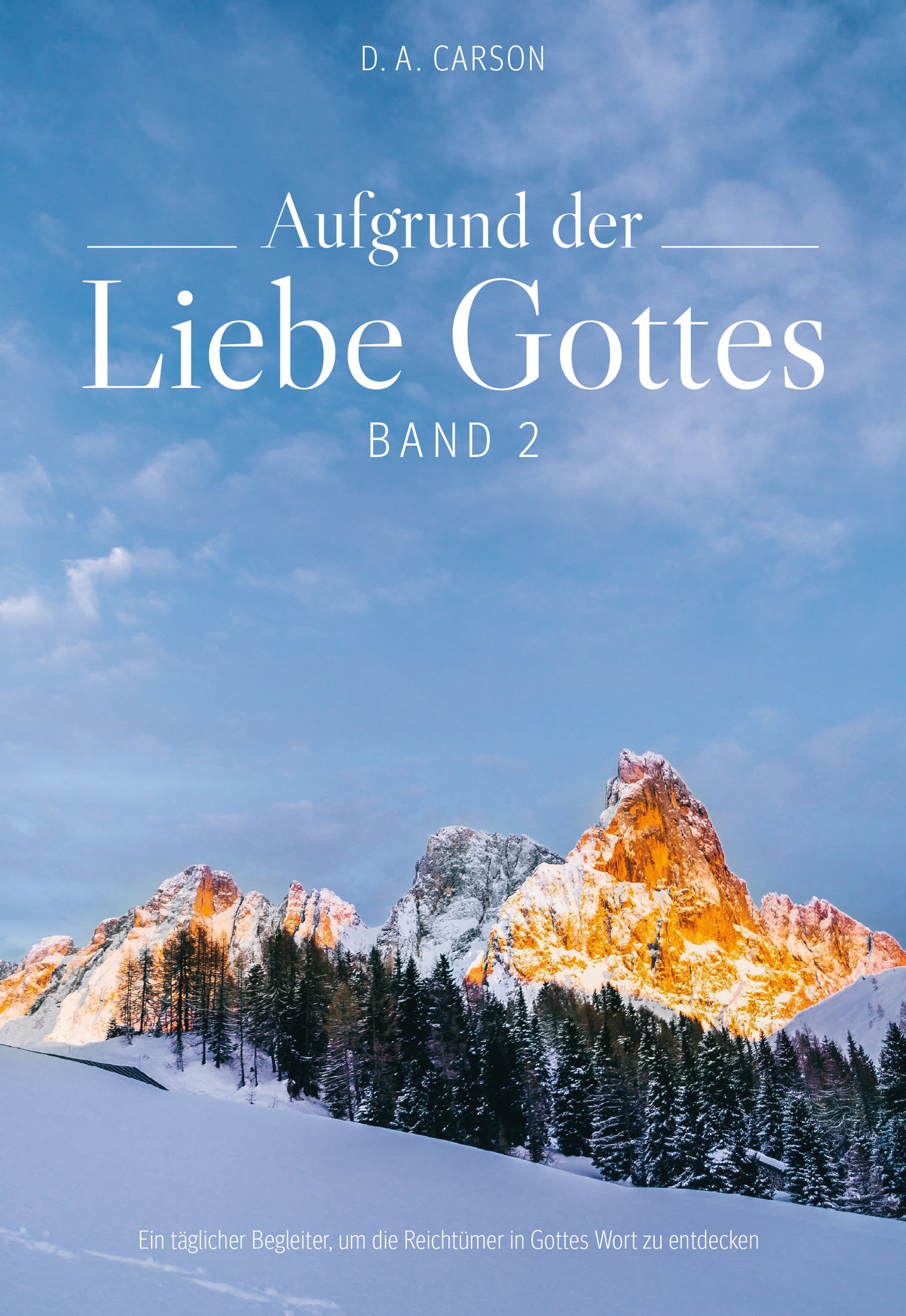 Aufgrund der Liebe Gottes. Band 2