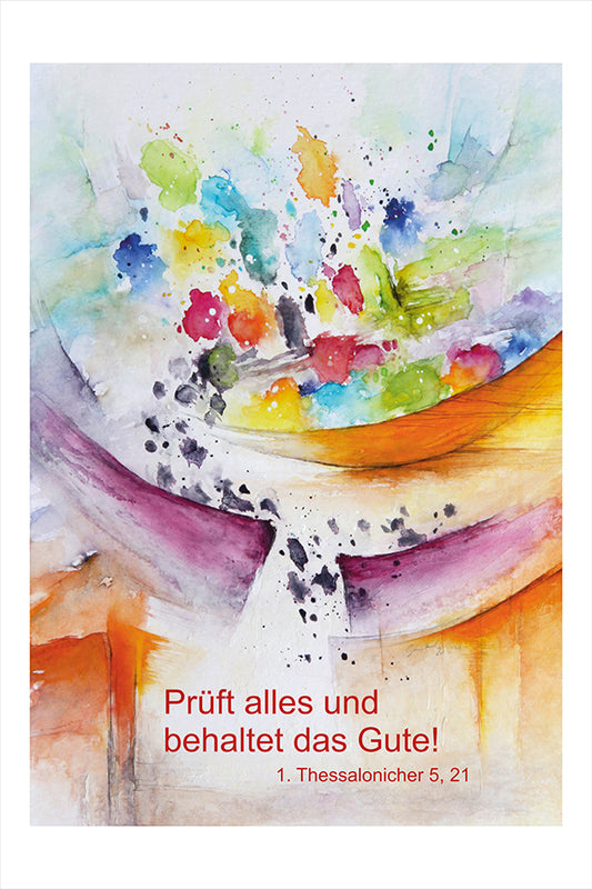 Kunstblatt 40 x 60 cm Prüft alles und behaltet das Gute!