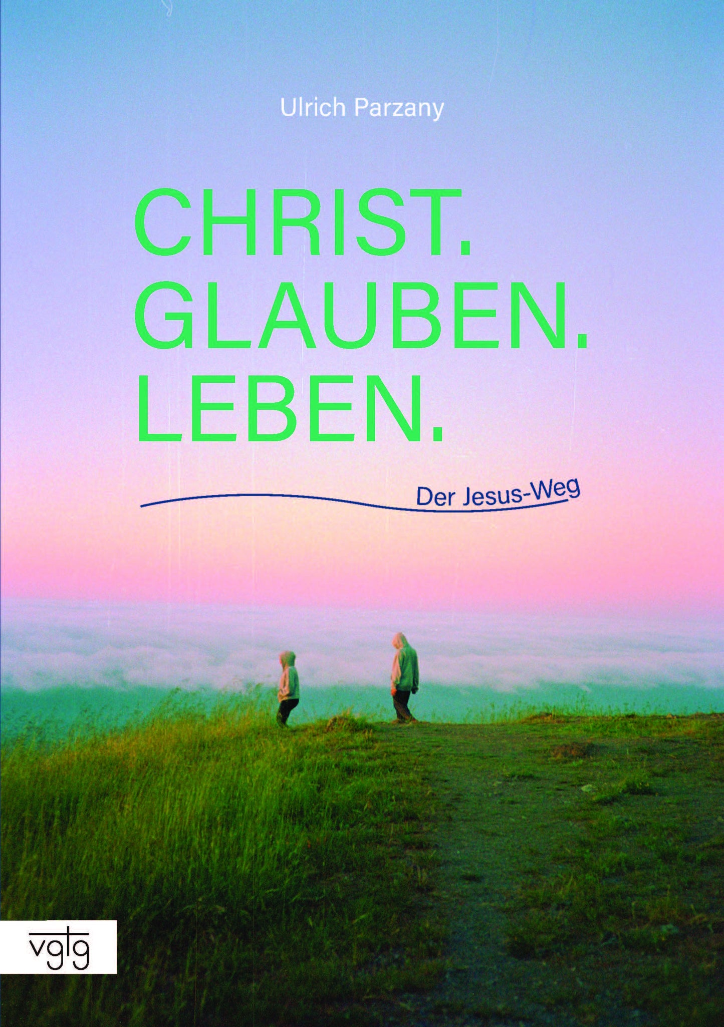 Buch                                               Christ. Glauben. Leben.