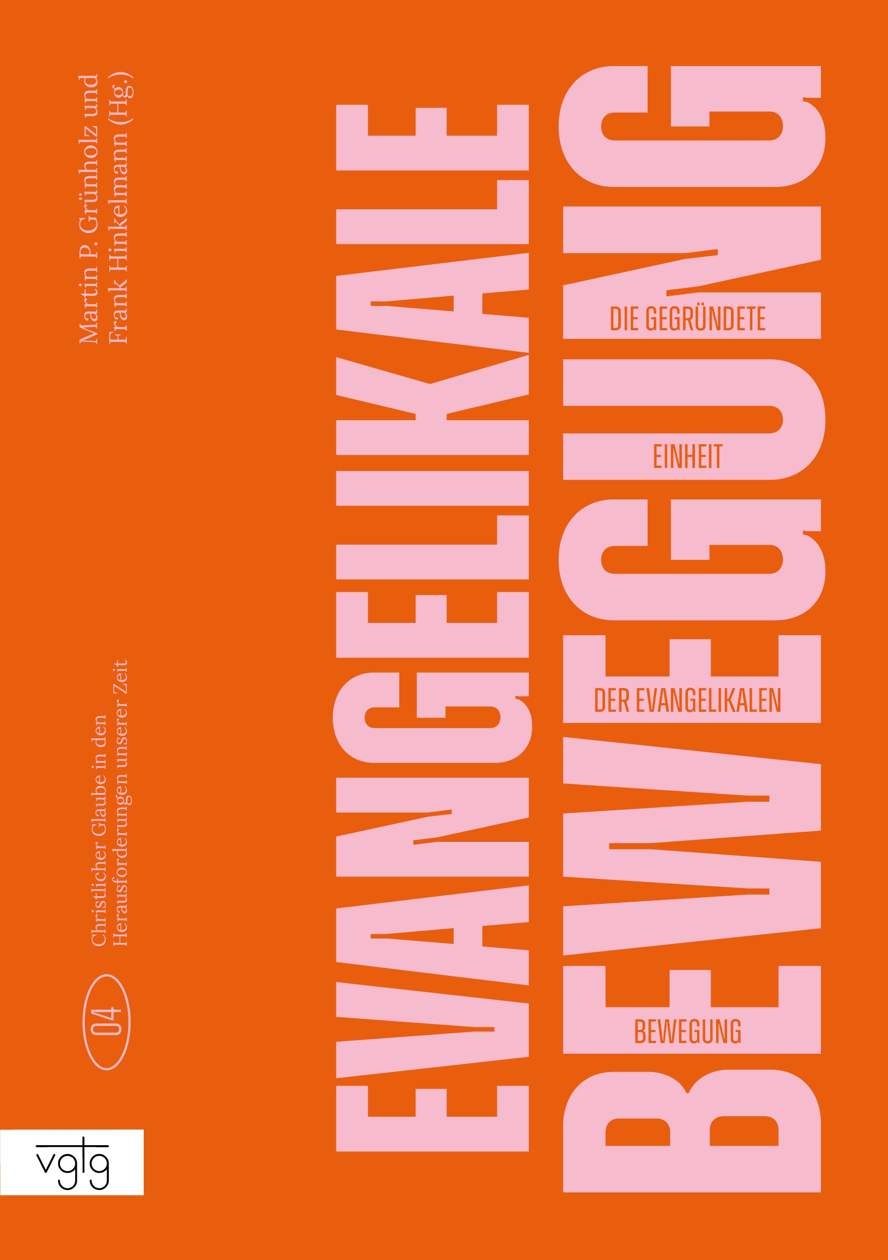 Buch                                               Die begründete Einheit der Evangelikalen