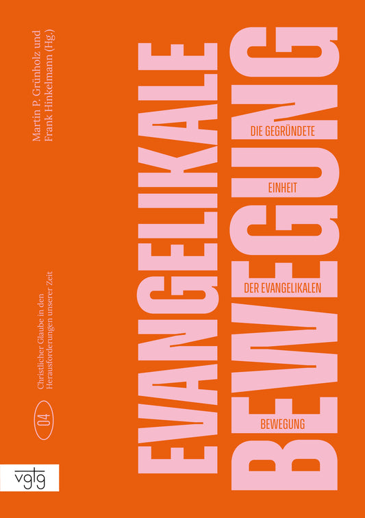 Buch                                               Die begründete Einheit der Evangelikalen