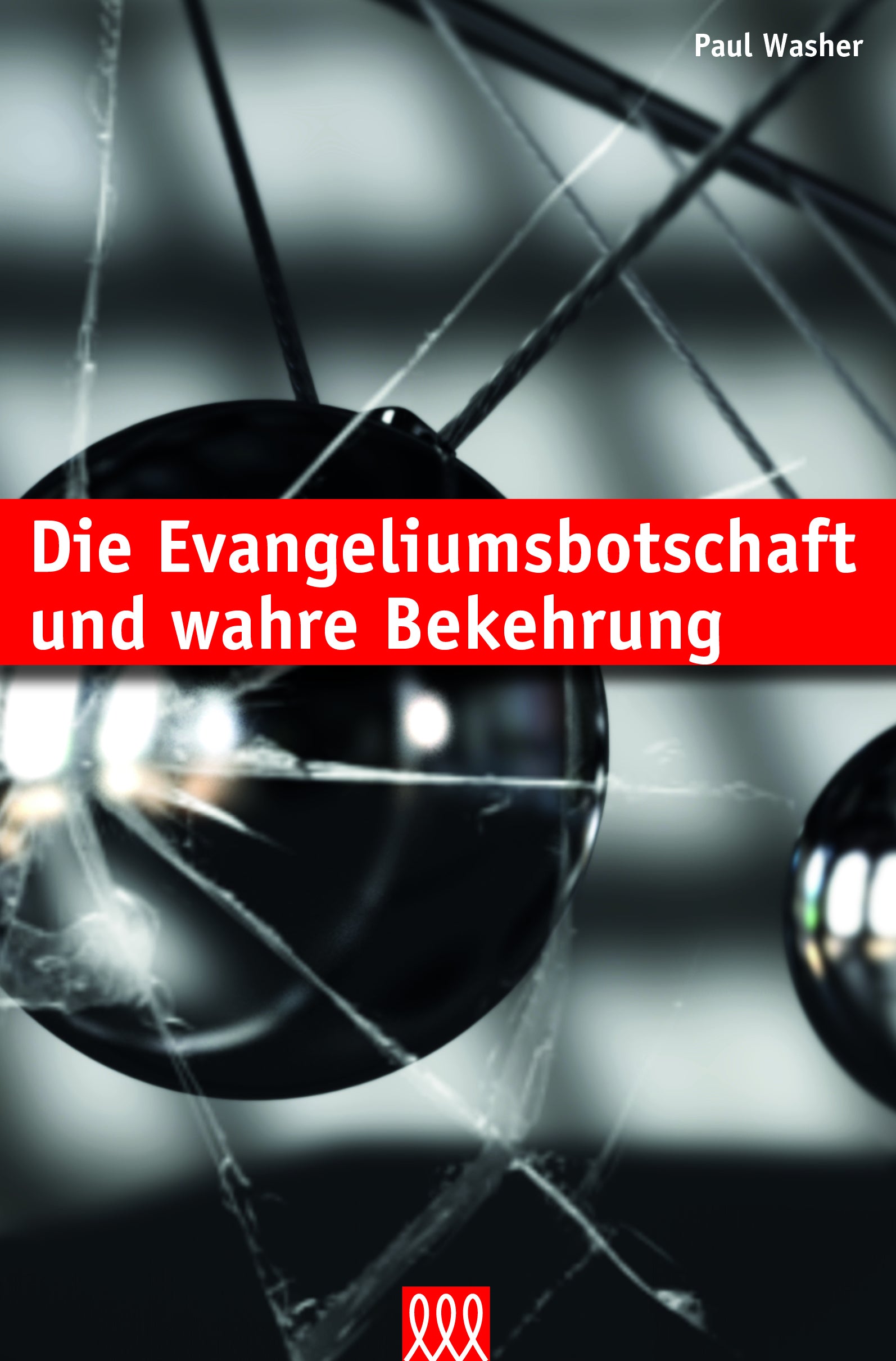 Buch                                               Die Evangeliumsbotschaft und wahre Bekehrung