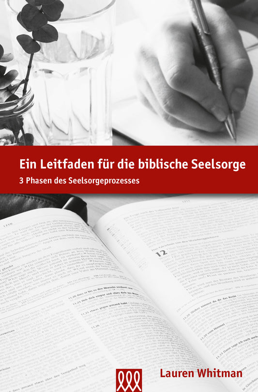 Ein Leitfaden für biblische Seelsorge