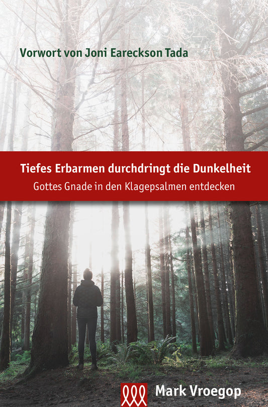  Tiefes Erbarmen durchdringt die Dunkelheit