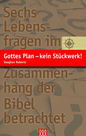 Buch                                               Gottes Plan - kein Stückwerk!