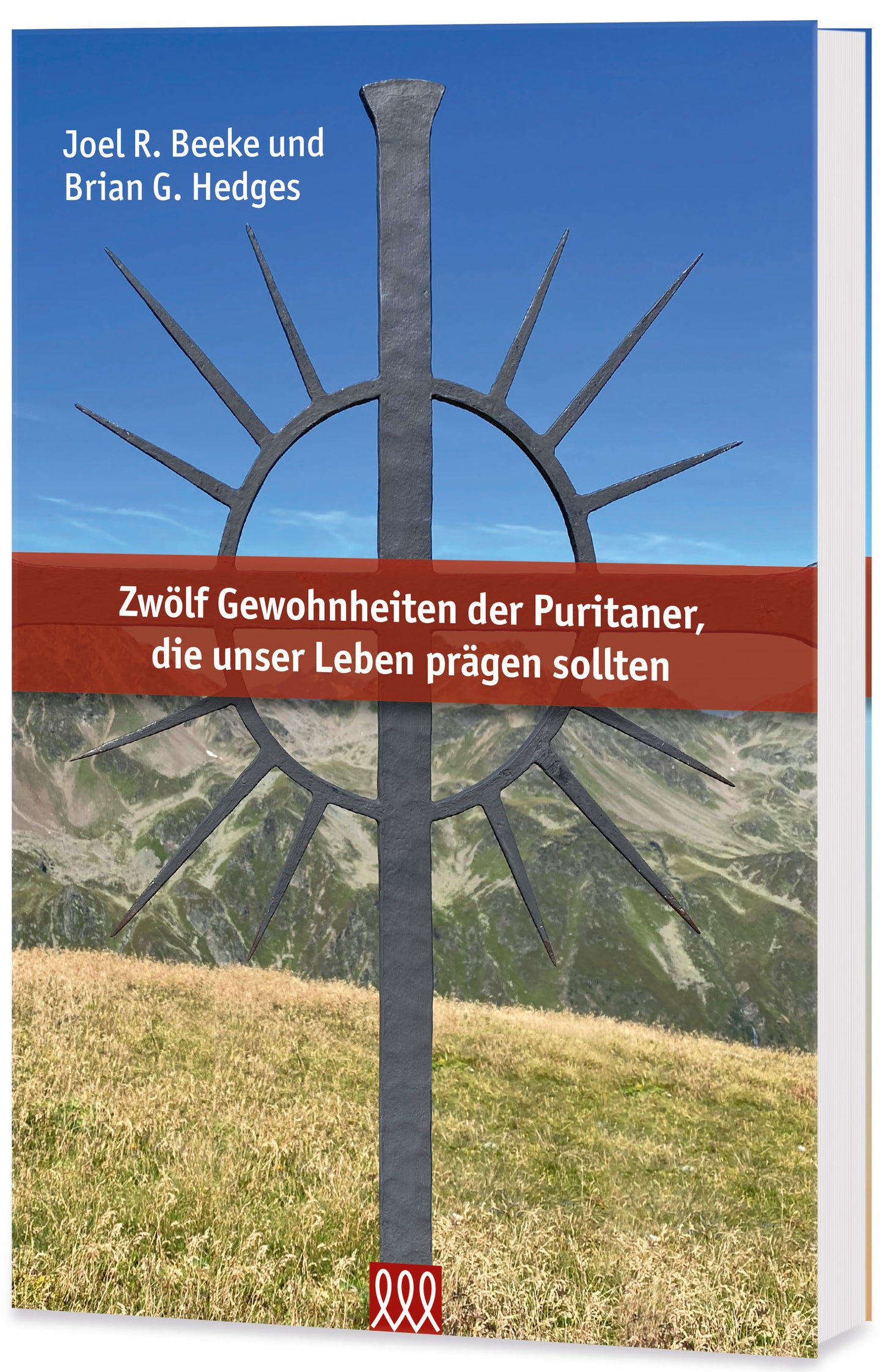 Zwölf Gewohnheiten der Puritaner. die unser Lebenprägen sollten