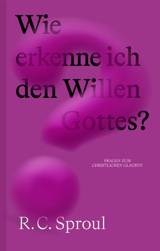 Wie erkenne ich den Willen Gottes?