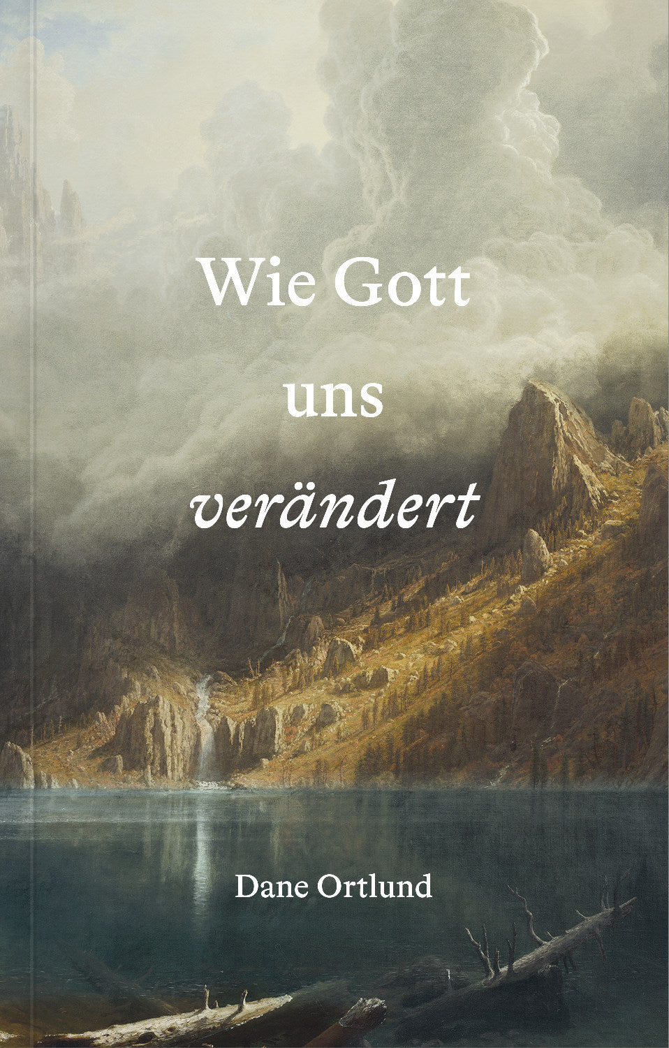 Buch                                               Wie Gott uns verändert
