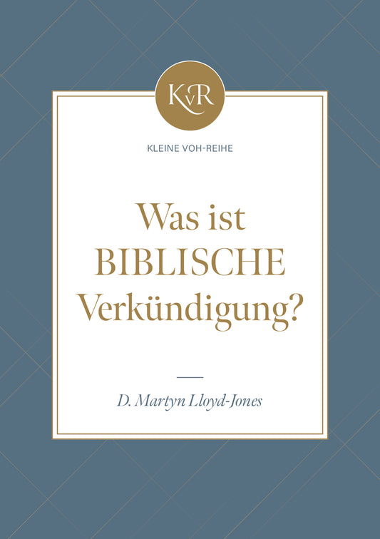 Was ist biblische Verkündigung?