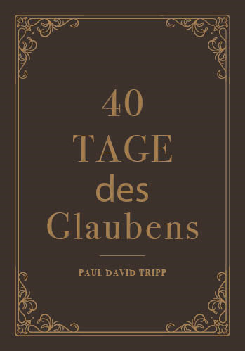 40 Tage des Glaubens