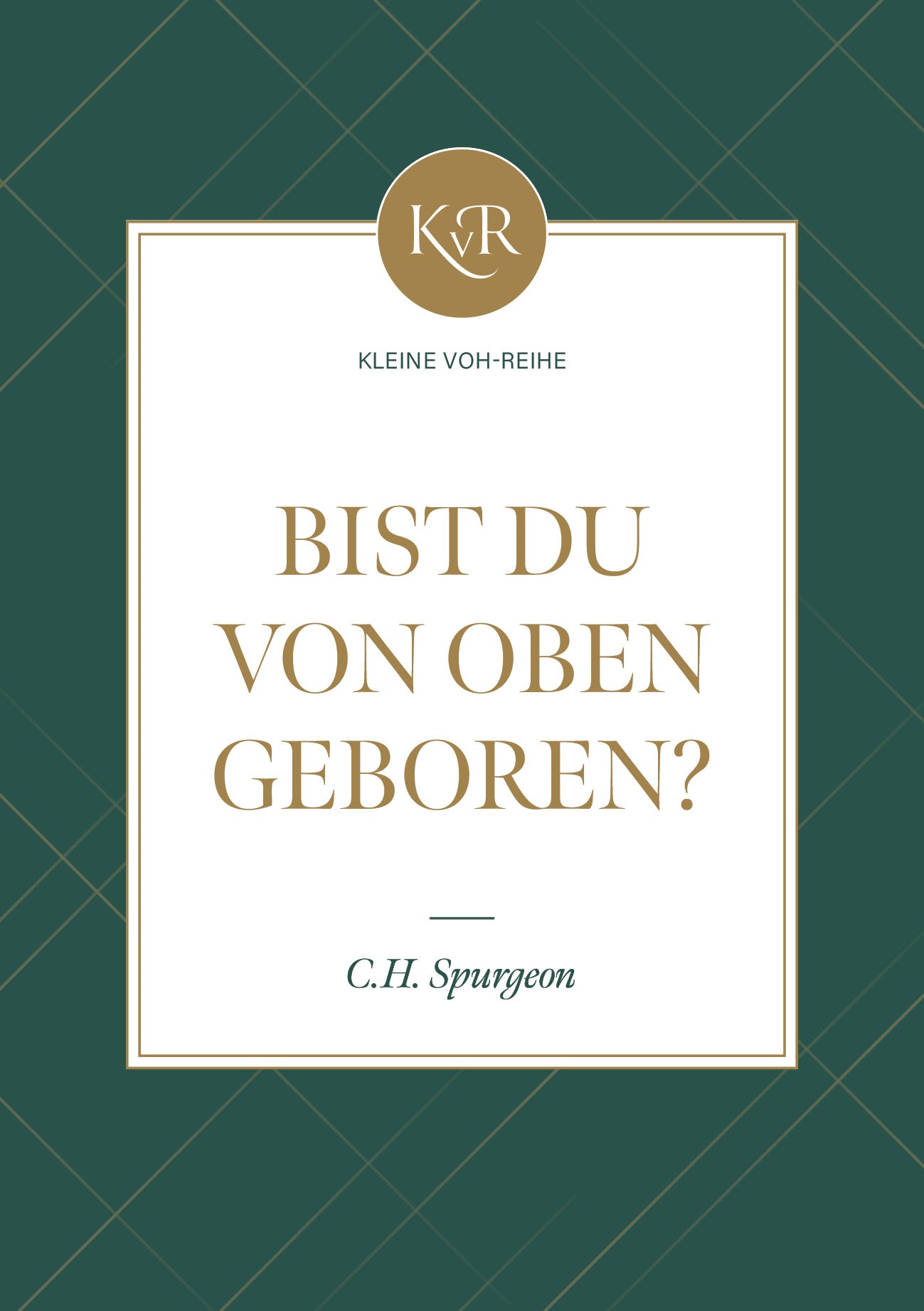 Bist du von oben geboren?