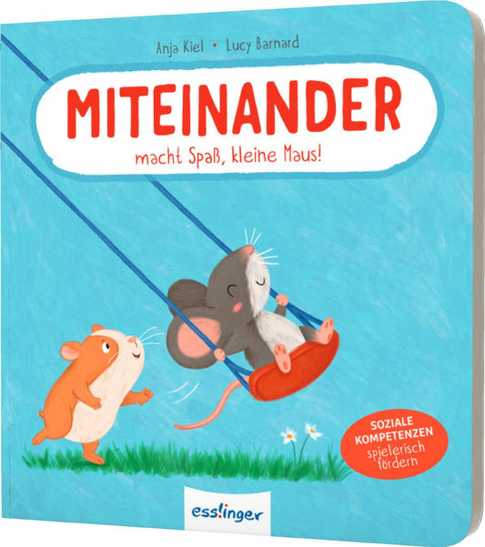 Buch                                               Miteinander macht Spaß. kleine Maus!