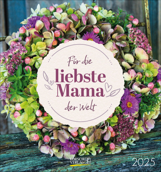 Für die liebste Mama der Welt   2025                        Postkartenkalender.