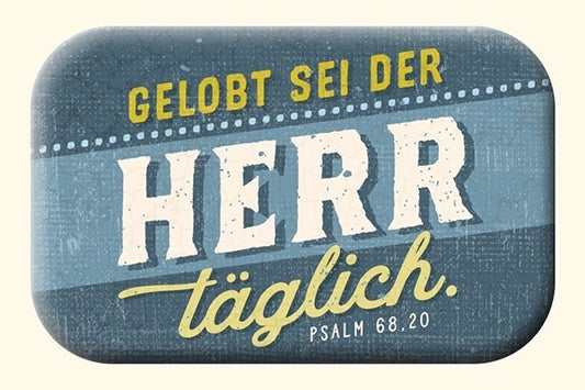 Magnet                                             Mag Blessing Gelobt sei der Herr täglich.