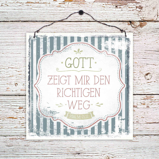 Sonstiges                                          Holzschild klein Gott zeigt mir ...